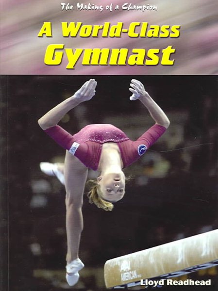 A World-Class Gymnast (The Making of a Champion) cover