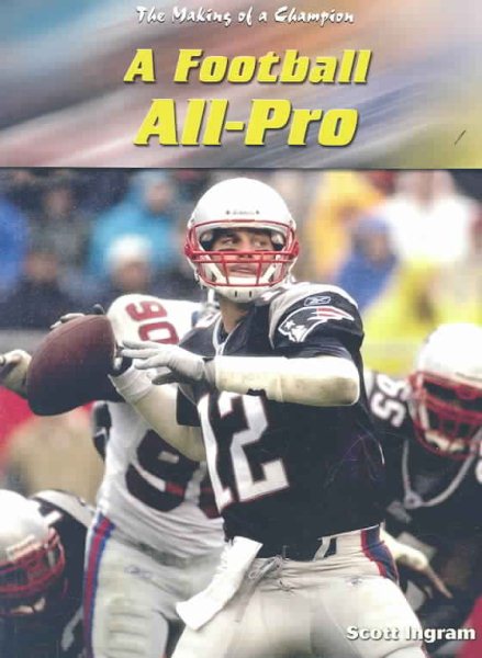 A Football All-Pro (The Making of a Champion)