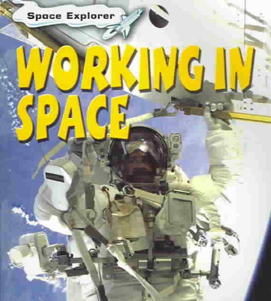 Working in Space (Space Explorer) cover