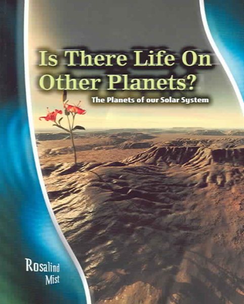 Is There Life on Other Planets?: The Planets of Our Solar System (Stargazers' Guides) cover