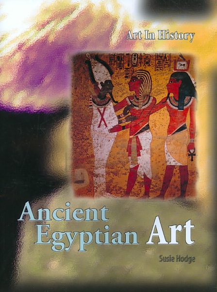 Ancient Egyptian Art (Art in History/2nd Edition) cover