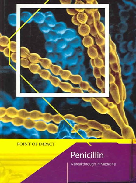 Penicillin: A Breakthrough in Medicine (Point of Impact) cover