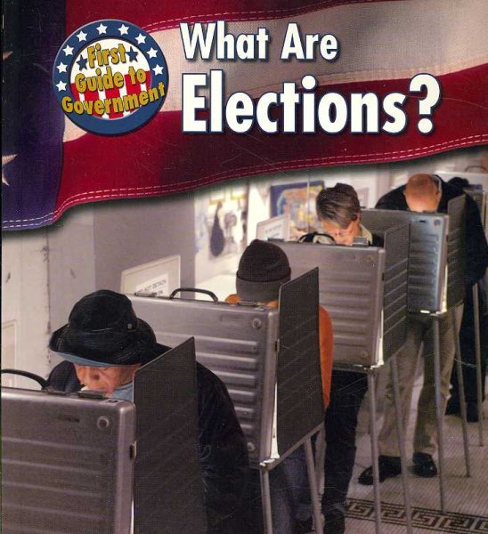 What Are Elections? (First Guide to Government) cover