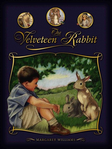 The Velveteen Rabbit: Or How Toys Become Real cover