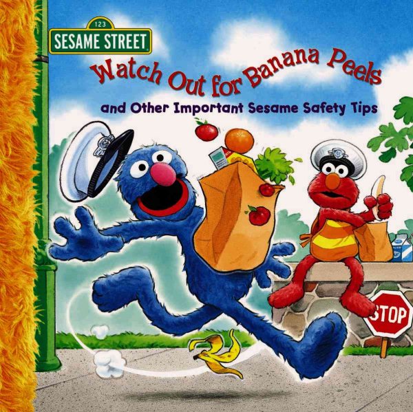 Watch Out for Banana Peels and Other Important Sesame Safety Tips (Sesame Street) cover