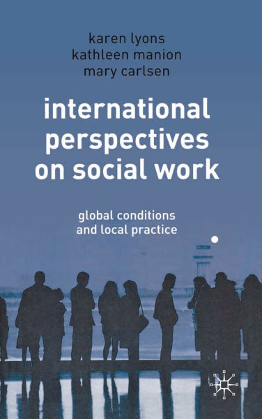 International Perspectives on Social Work: Global Conditions and Local Practice cover