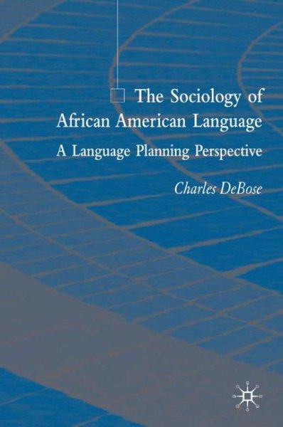 The Sociology of African American Language: A Language Planning Perspective cover