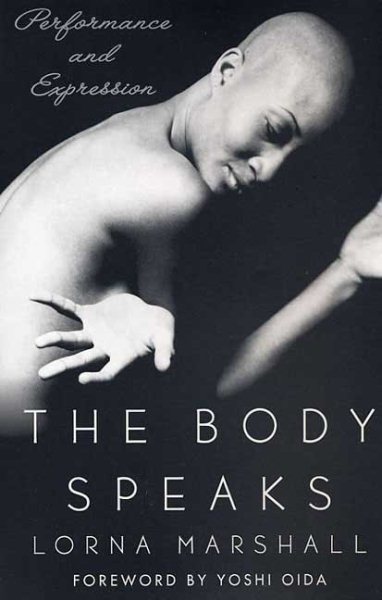 The Body Speaks: Performance and Expression cover