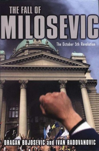The Fall of Milosevic: The October 5th Revolution cover
