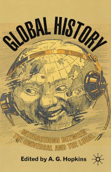 Global History: Interactions Between the Universal and the Local cover