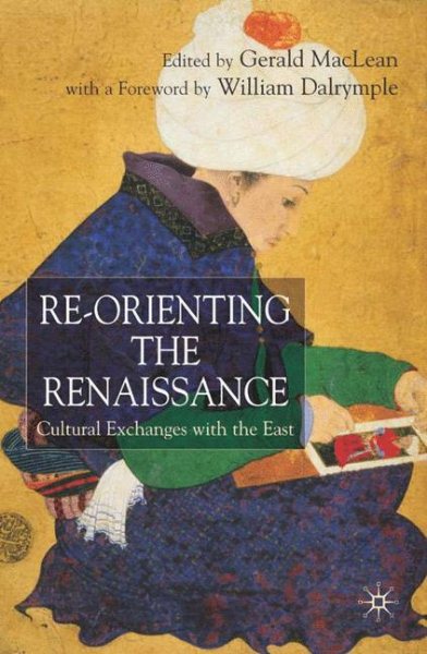 Re-Orienting the Renaissance: Cultural Exchanges with the East cover