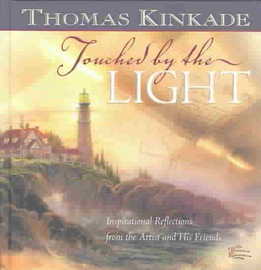 Touched by the Light: Inspirational Reflections from the Artist and His Friends cover