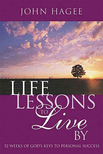 Life Lessons To Live By: 52 Weeks Of God's Keys To Personal Success