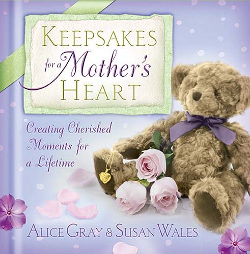 Keepsakes for a Mother's Heart: Creating Cherished Moments for a Lifetime cover