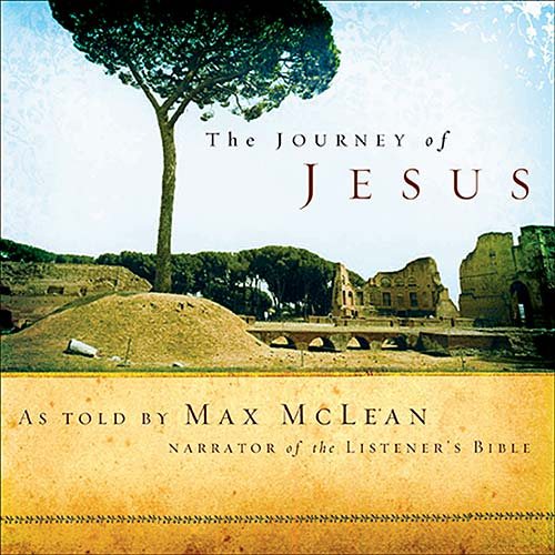 The Journey of Jesus: As Told By Max McLean Narrator of the Listener's Bible cover