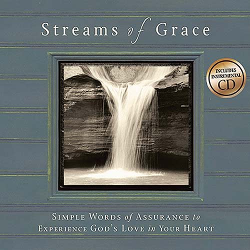 Streams of Grace: Simple Words of Assurance to Experience God's Love in Your Heart cover
