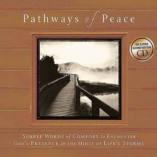 Pathways of Peace: Simple Words of Comfort to Encounter God's Presence in the Midst of Life's Storms cover
