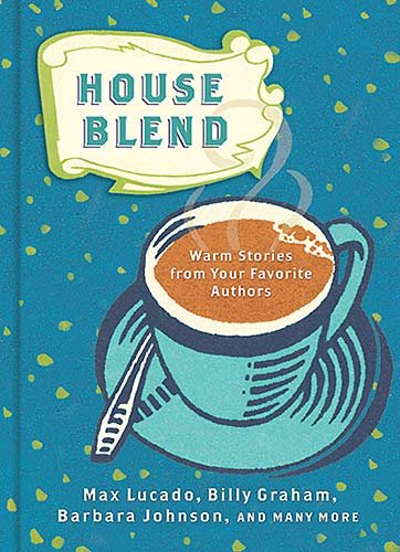 House Blend: Warm Stories from Your Favorite Authors cover
