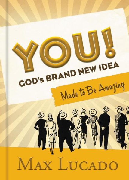 You!: God's Brand New Idea, Made to Be Amazing cover
