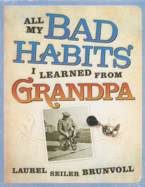 All My Bad Habits I Learned from Grandpa cover
