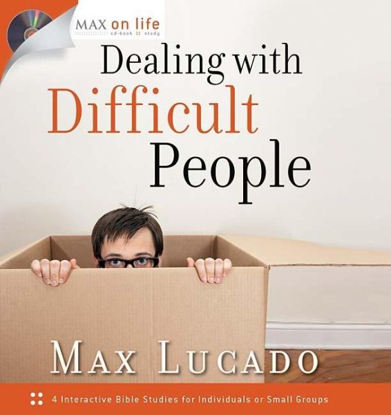 Dealing With Difficult People: 4 Interactive Bible Studies for Individuals or Small Groups (Max on Life)