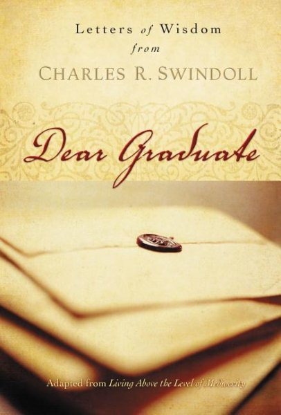 Dear Graduate: Letters of Wisdom from Charles R. Swindoll cover