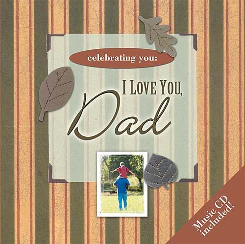 Celebrating You: I Love You Dad