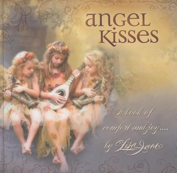 Angel Kisses: A Book of Comfort and Joy . . . cover