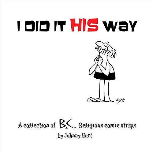 I Did It His Way: A Collection of B.C. Religious Comic Strips cover