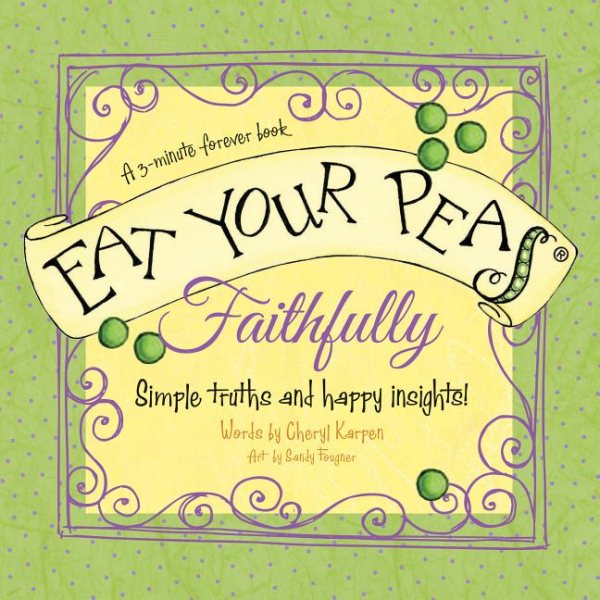 Eat Your Peas Faithfully: A 3-Minute Forever Book cover