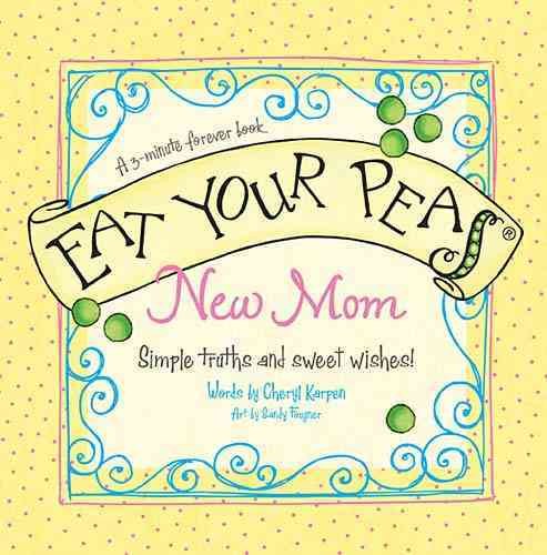 Eat Your Peas for New Moms: A 3-minute Forever Book cover