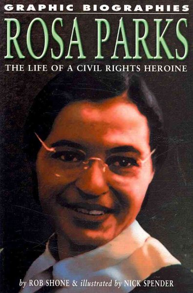 Rosa Parks: The Life of a Civil Rights Heroine (Graphic Biographies) cover
