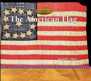 The American Flag (Primary Sources of American Symbols) cover