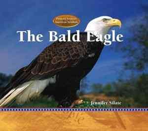 The Bald Eagle (Primary Sources of American Symbols) cover