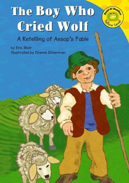 The Boy Who Cried Wolf: A Retelling of Aesop's Fable (Read-It! Readers: Fables) cover