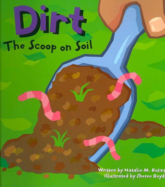 Dirt: The Scoop on Soil (Amazing Science) cover