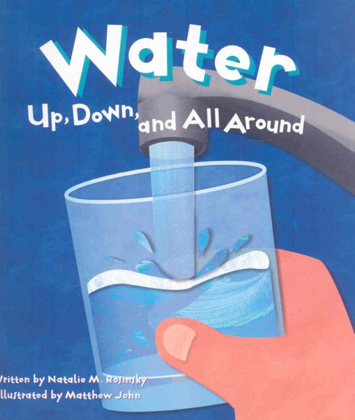 Water: Up, Down, and All Around (Amazing Science) cover