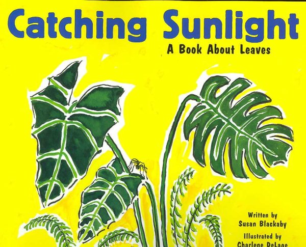 Catching Sunlight: A Book About Leaves (Growing Things) cover