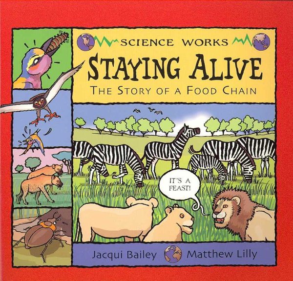 Staying Alive: The Story of a Food Chain (Science Works) cover
