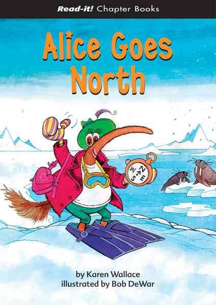 Alice Goes North (Read-It! Chapter Books) cover
