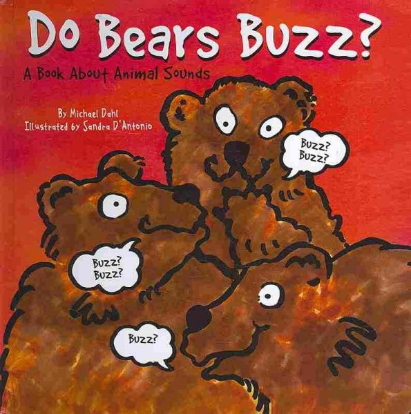 Do Bears Buzz?: A Book About Animal Sounds (Animals All Around) cover