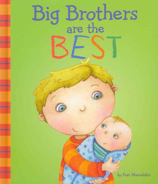 Big Brothers Are the Best (Fiction Picture Books) cover