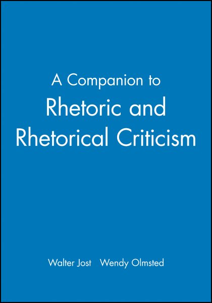 A Companion to Rhetoric and Rhetorical Criticism (Blackwell Companions to Literature and Culture) cover