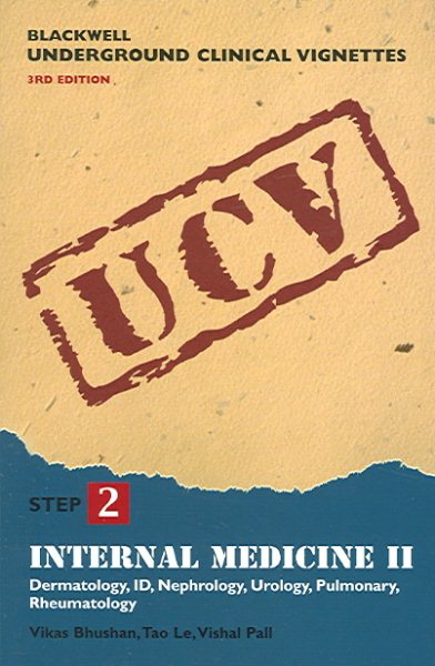 Internal Medicine II: Dermatology, ID, Nephrology, Urology, Pulmonary, Rehumatology Step 2 (Blackwell's Underground Clinical Vignettes) (v. 2) cover