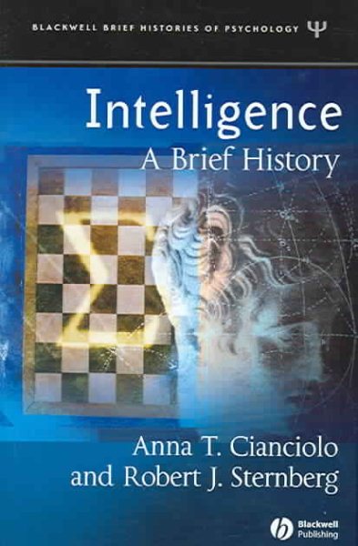 Intelligence: A Brief History (Blackwell Brief Histories of Psychology) cover