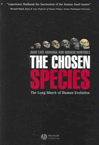 The Chosen Species: The Long March of Human Evolution cover