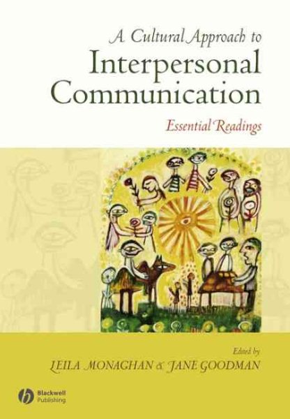 A Cultural Approach to Interpersonal Communication: Essential Readings cover