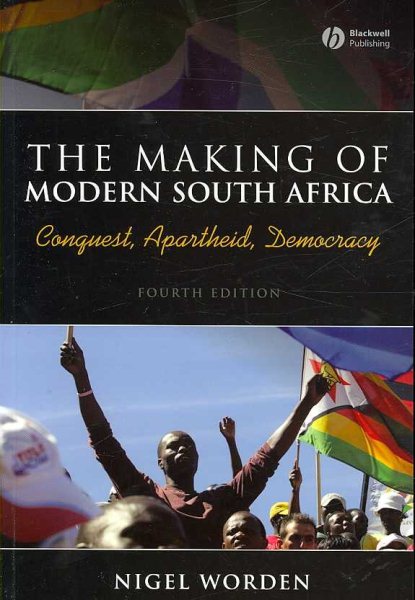 The Making of Modern South Africa: Conquest, Apartheid, Democracy (Historical Association Studies)