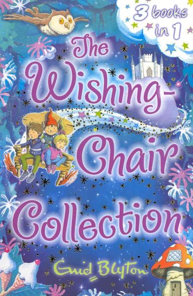 The Wishing-Chair Collection: Three stories in one! (The Wishing-Chair Series) cover