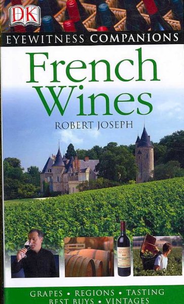 Eyewitness Companions: French Wine cover